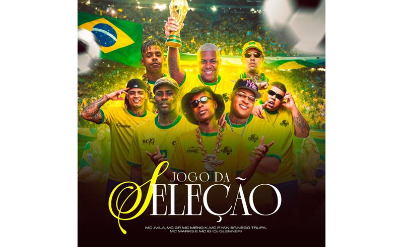 “Jogo da Seleção” reúne estrelas do funk em single que embala o clima de Copa dentro e fora das ruas