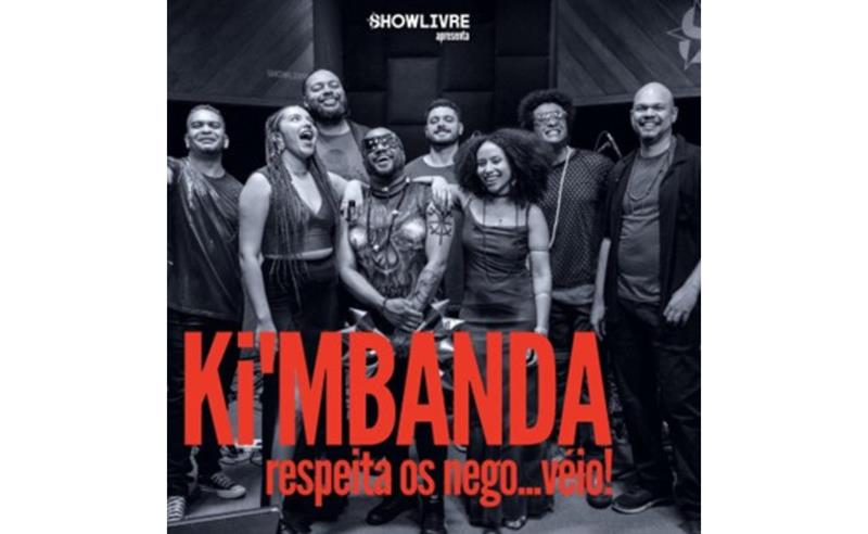 Ki’MBANDA lança “Respeita os Nego… Véio! – Ao Vivo no Showlivre”, manifesto de afro-preservação e resistência